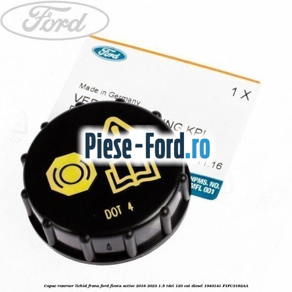 Capac rezervor lichid frana Ford Fiesta Active 2018-2023 1.5 TDCi 120 cai diesel #327190C1BE