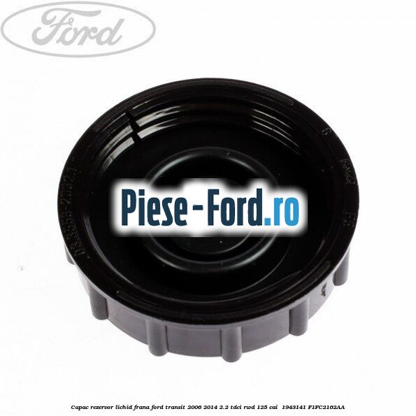 Capac rezervor lichid frana Ford Transit 2006-2014 2.2 TDCi RWD 125 cai  #5DF533436A