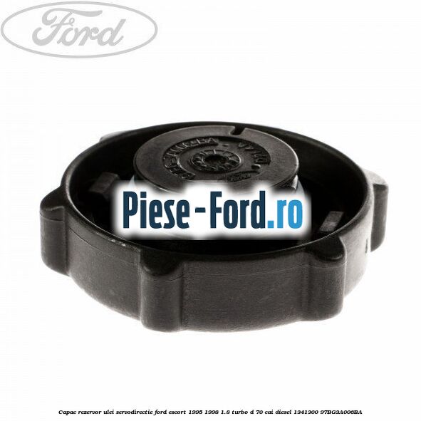 Capac rezervor ulei servodirectie Ford Escort 1995-1998 1.8 Turbo D 70 cai diesel #C74D82762F