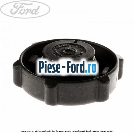 Capac rezervor ulei servodirectie Ford Focus 2014-2018 1.6 TDCi 95 cai diesel