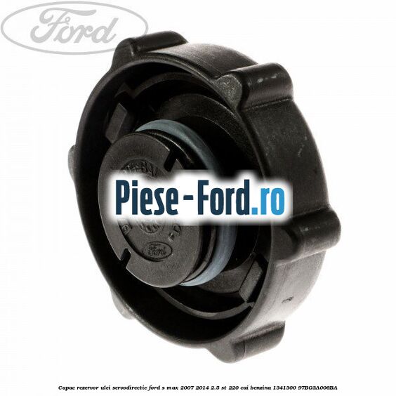 Capac rezervor ulei servodirectie Ford S-Max 2007-2014 2.5 ST 220 cai benzina