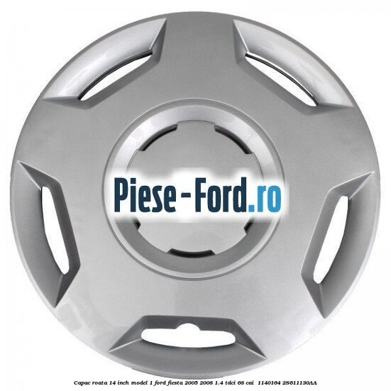 Capac roata 14 inch model 1 Ford Fiesta 2005-2008 1.4 TDCi 68 cai  #F98187E761