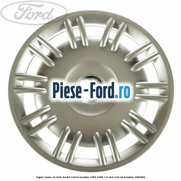 Capac roata 14 inch model 6 Ford Mondeo 1993-1996 1.8 4x4 115 cai #05B8C90FF2