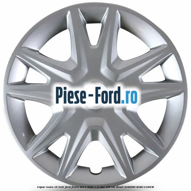 Capac roata 15 inch Ford Fiesta 2017-2023 1.5 TDCi 120 cai diesel #DC7978EA3C