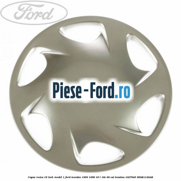 Capac roata 15 inch model 1 Ford Mondeo 1993-1996 1.6 i 16V 88 cai #B99F6371E4