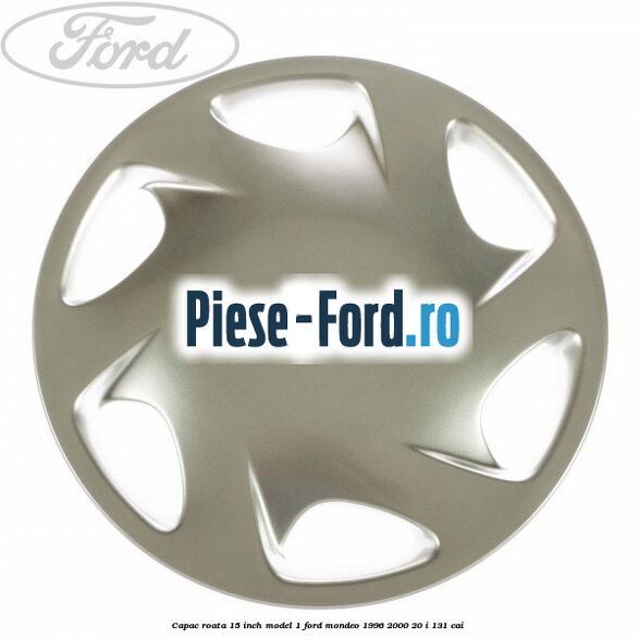 Capac roata 15 inch model 1 Ford Mondeo 1996-2000 2.0 i 131 cai 