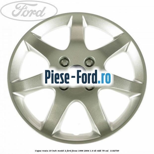 Capac roata 15 inch model 2 Ford Focus 1998-2004 1.8 DI/TDDi 75 cai #CD2B3F9F91