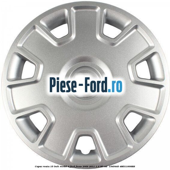 Capac roata 15 inch model 4 Ford Focus 2008-2011 1.4 80 cai #64675A62F4 Capac roata 15 inch model 4 Ford Focus 2008-2011 1.4 80 cai #64675A62F4