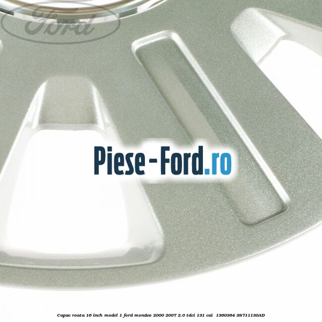 Capac roata 16 inch model 1 Ford Mondeo 2000-2007 2.0 TDCi 131 cai  #918664E429