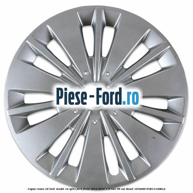 Capac roata 16 inch model 1 Ford Focus 2014-2018 1.6 TDCi 95 cai diesel