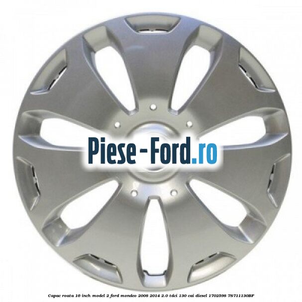 Capac roata 16 inch model 2 Ford Mondeo 2008-2014 2.0 TDCi 130 cai diesel #C6ED77B7C7