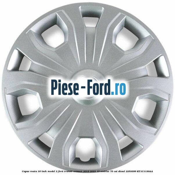 Capac roata 16 inch model 3 Ford Transit Connect 2019-2023 1.5 EcoBlue 75 cai #4540735C1C