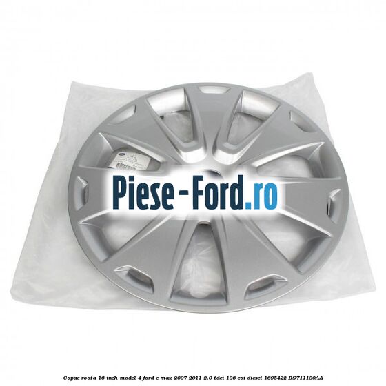 Capac roata 16 inch model 4 Ford C-Max 2007-2011 2.0 TDCi 136 cai diesel #1061D502F5