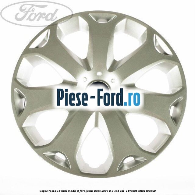 Capac roata 16 inch model 6 Ford Focus 2004-2007 2.0 145 cai  #7F7B5A21DE