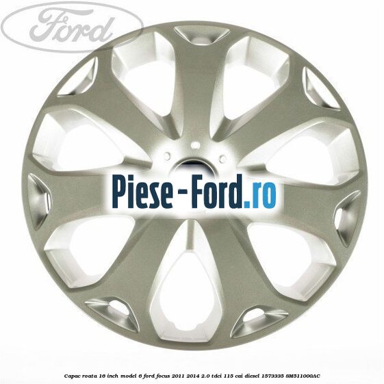 Capac roata 16 inch model 4 Ford Focus 2011-2014 2.0 TDCi 115 cai diesel