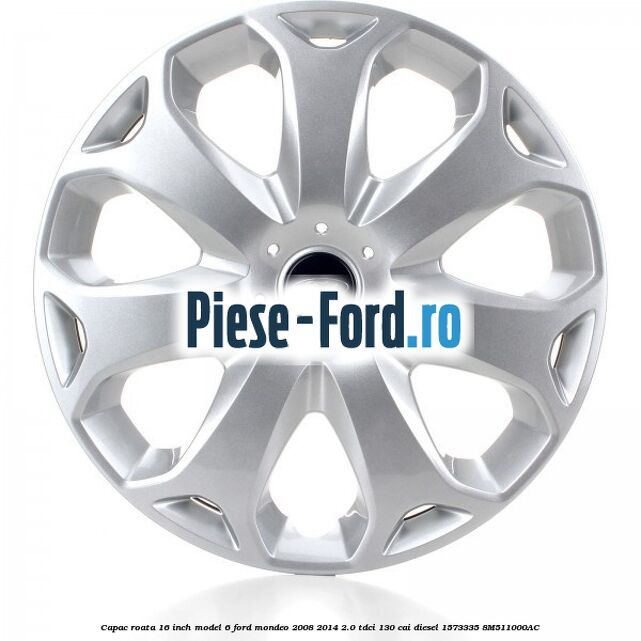 Capac roata 16 inch model 6 Ford Mondeo 2008-2014 2.0 TDCi 130 cai diesel #6E859409FF