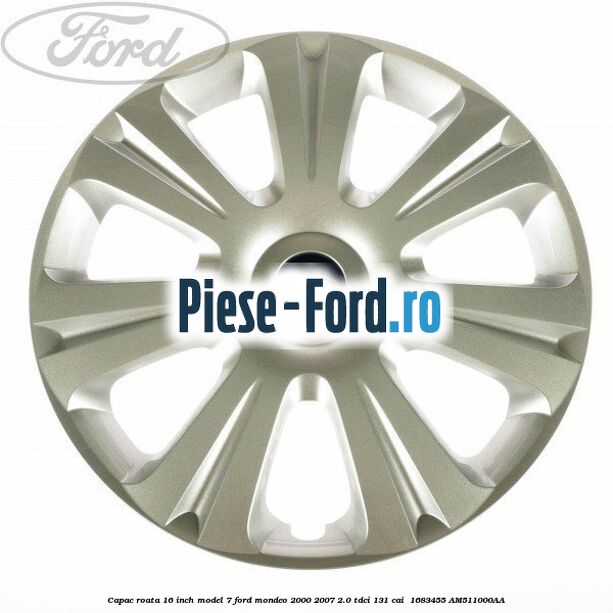 Capac roata 16 inch model 7 Ford Mondeo 2000-2007 2.0 TDCi 131 cai  #86FCBE3953