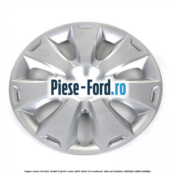 Capac roata 16 inch model 8 Ford S-Max 2007-2014 2.0 EcoBoost 240 cai benzina