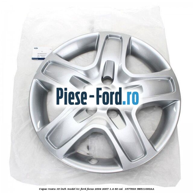 Capac roata 16 inch model B1 Ford Focus 2004-2007 1.4 80 cai  #5C57D1091D