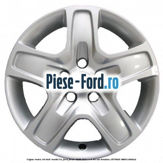 Capac roata 16 inch model B1 Ford Focus 2008-2011 1.4 80 cai benzina #5612FDF25F