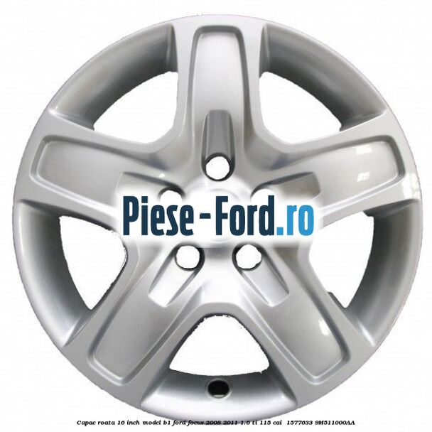 Capac roata 16 inch model B1 Ford Focus 2008-2011 1.6 Ti 115 cai  #654EB672EC