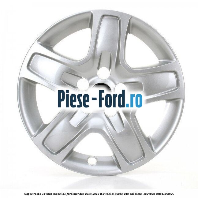 Capac roata 16 inch model B1 Ford Mondeo 2014-2018 2.0 TDCi Bi-Turbo 210 cai diesel #B776154918