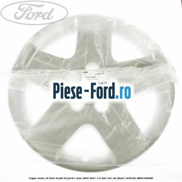 Capac roata 16 inch model B2 Ford C-Max 2007-2011 1.6 TDCi 101 cai diesel #392CA1B547