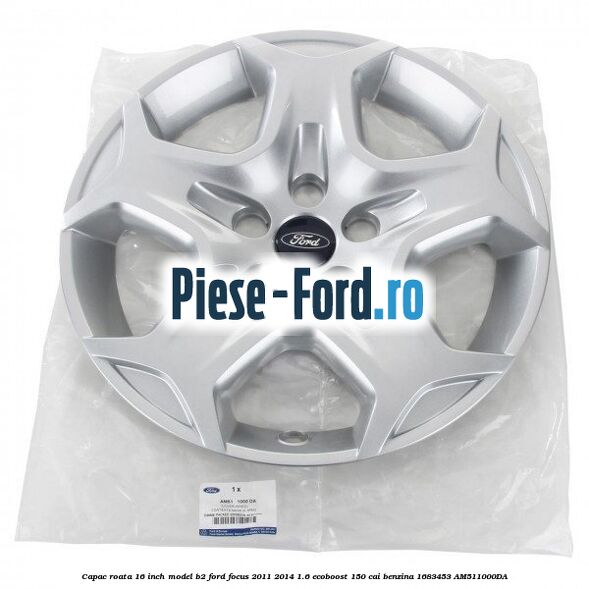 Capac roata 16 inch model B2 Ford Focus 2011-2014 1.6 EcoBoost 150 cai benzina #7EF0FC7813