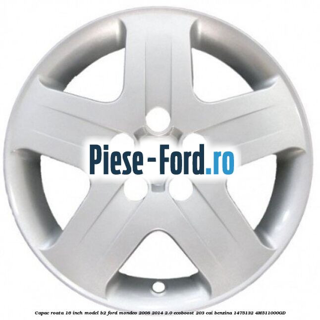Capac roata 16 inch model B2 Ford Mondeo 2008-2014 2.0 EcoBoost 203 cai benzina #2CB4F1B18D