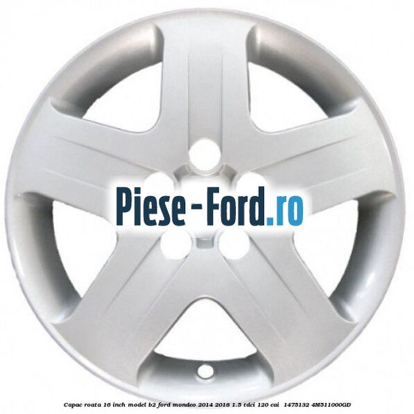 Capac roata 16 inch model B2 Ford Mondeo 2014-2018 1.5 TDCi 120 cai  #1CADC0CD33