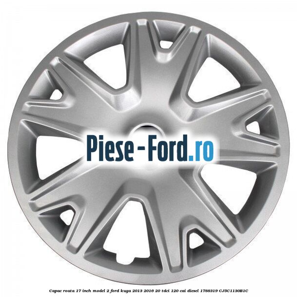 Capac roata 17 inch model 2 Ford Kuga 2013-2016 2.0 TDCi 120 cai #B921D7169F