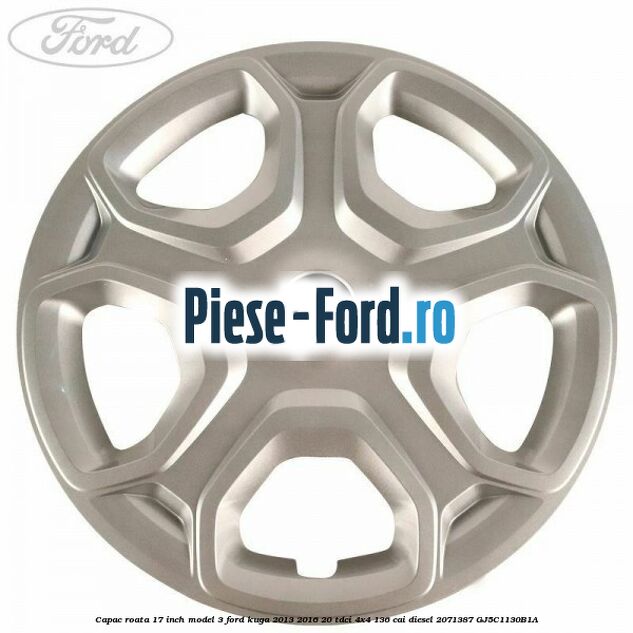 Capac roata 17 inch model 3 Ford Kuga 2013-2016 2.0 TDCi 4x4 136 cai #6715900C69