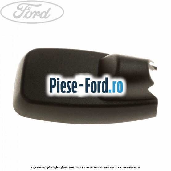 Capac senzor ploaie Ford Fiesta 2008-2012 1.4 97 cai benzina #F3EA4BE835