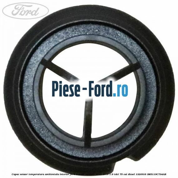 Capac senzor temperatura ambientala interior Ford Transit Connect 2013-2018 1.6 TDCi 75 cai diesel #35470DF1BC