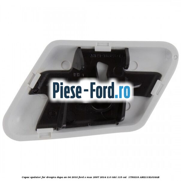 Capac spalator far dreapta dupa an 04/2010 Ford S-Max 2007-2014 2.0 TDCi 115 cai  #34AB5AFC81