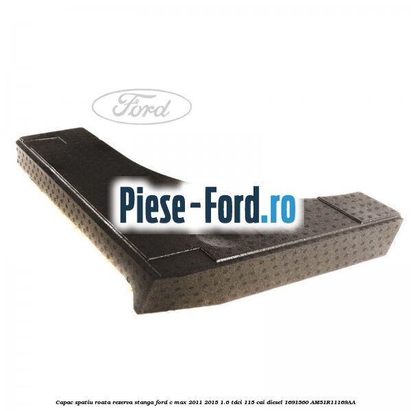 Capac spatiu roata rezerva, stanga Ford C-Max 2011-2015 1.6 TDCi 115 cai diesel #59DD26C74C