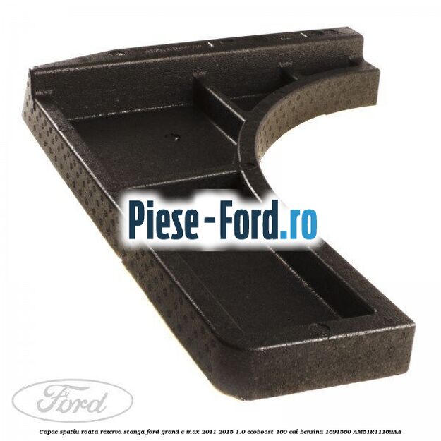 Capac spatiu roata rezerva, stanga Ford Grand C-Max 2011-2015 1.0 EcoBoost 100 cai benzina #4EE51E7B80