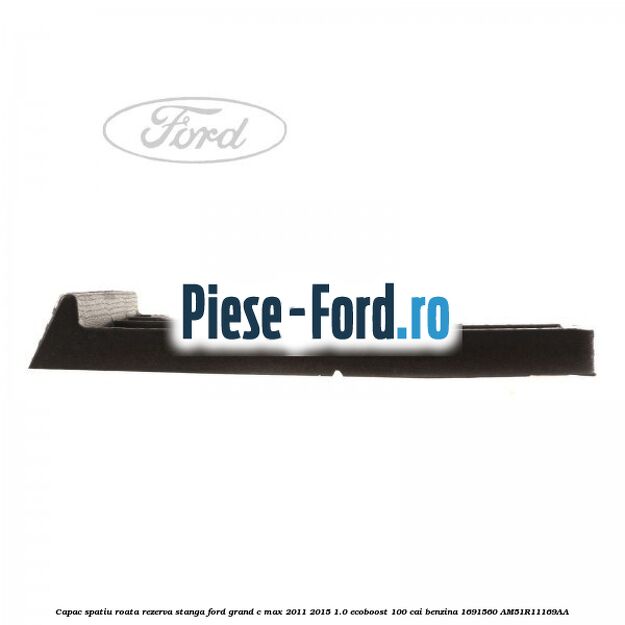 Capac spatiu roata rezerva, stanga Ford Grand C-Max 2011-2015 1.0 EcoBoost 100 cai benzina #4EE51E7B80