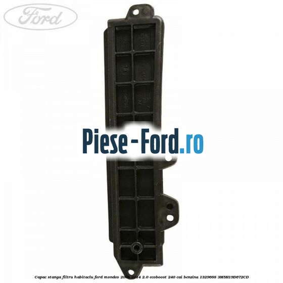 Capac stanga filtru habitaclu Ford Mondeo 2008-2014 2.0 EcoBoost 240 cai benzina