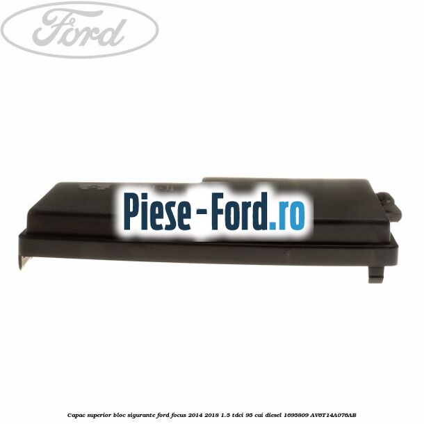 Capac superior bloc sigurante Ford Focus 2014-2018 1.5 TDCi 95 cai diesel #BC0AC646E6