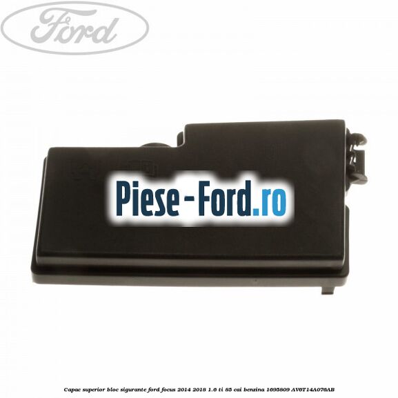 Capac superior bloc sigurante Ford Focus 2014-2018 1.6 Ti 85 cai benzina #D815D0282D