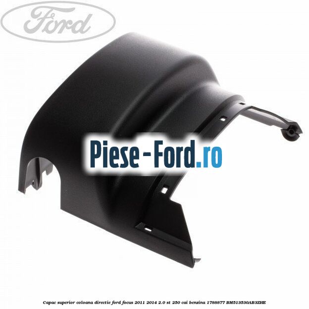 Capac inferior coloana de directie fara sistem Keyless Entry Ford Focus 2011-2014 2.0 ST 250 cai benzina