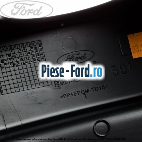 Capac superior coloana directie Ford Kuga 2016-2018 1.5 EcoBoost 120 cai #09BF8332B0 Capac superior coloana directie Ford Kuga 2016-2018 1.5 EcoBoost 120 cai benzina #09BF8332B0