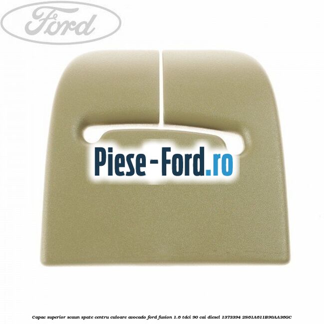 Capac superior scaun spate centru culoare avocado Ford Fusion 1.6 TDCi 90 cai diesel