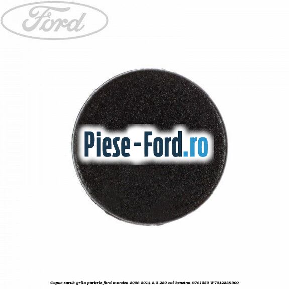 Capac surub grila parbriz Ford Mondeo 2008-2014 2.5 220 cai benzina #6977E21039