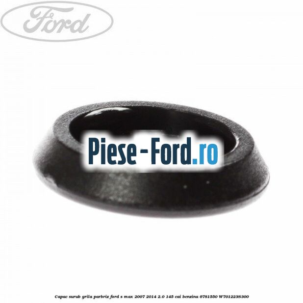 Capac surub grila parbriz Ford S-Max 2007-2014 2.0 145 cai benzina