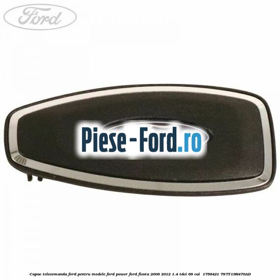 Capac telecomanda Ford pentru modele Ford Power Ford Fiesta 2008-2012 1.4 TDCi 68 cai  #34862130BE