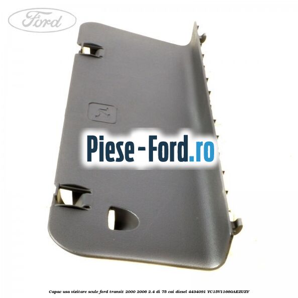 Capac usa vizitare scule Ford Transit 2000-2006 2.4 DI 75 cai diesel