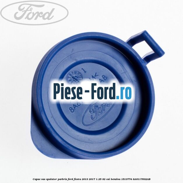 Capac vas spalator parbriz Ford Fiesta 2013-2017 1.25 82 cai benzina #A433AAC3BB