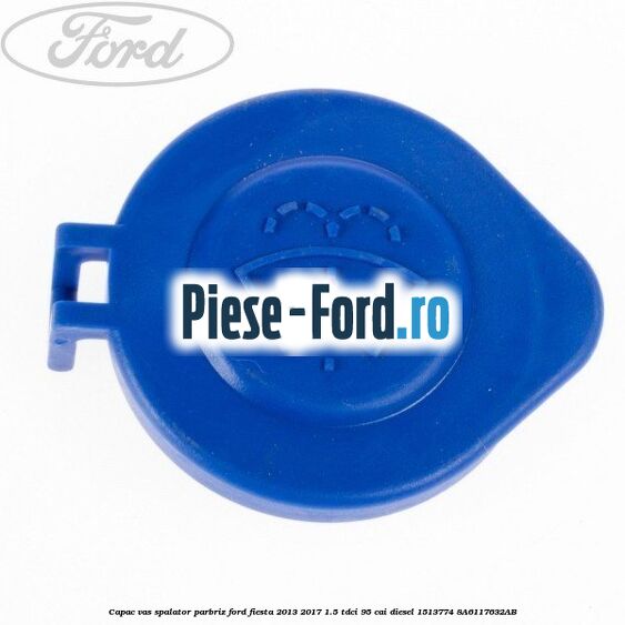 Capac vas spalator parbriz Ford Fiesta 2013-2017 1.5 TDCi 95 cai diesel